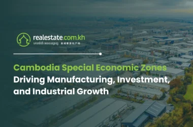 Cambodia Special Economic Zones: Driving Manufacturing, Investment, and Industrial Growth